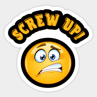 Screw Up, Emoji, Funny Saying, Sarcastic, Sticker